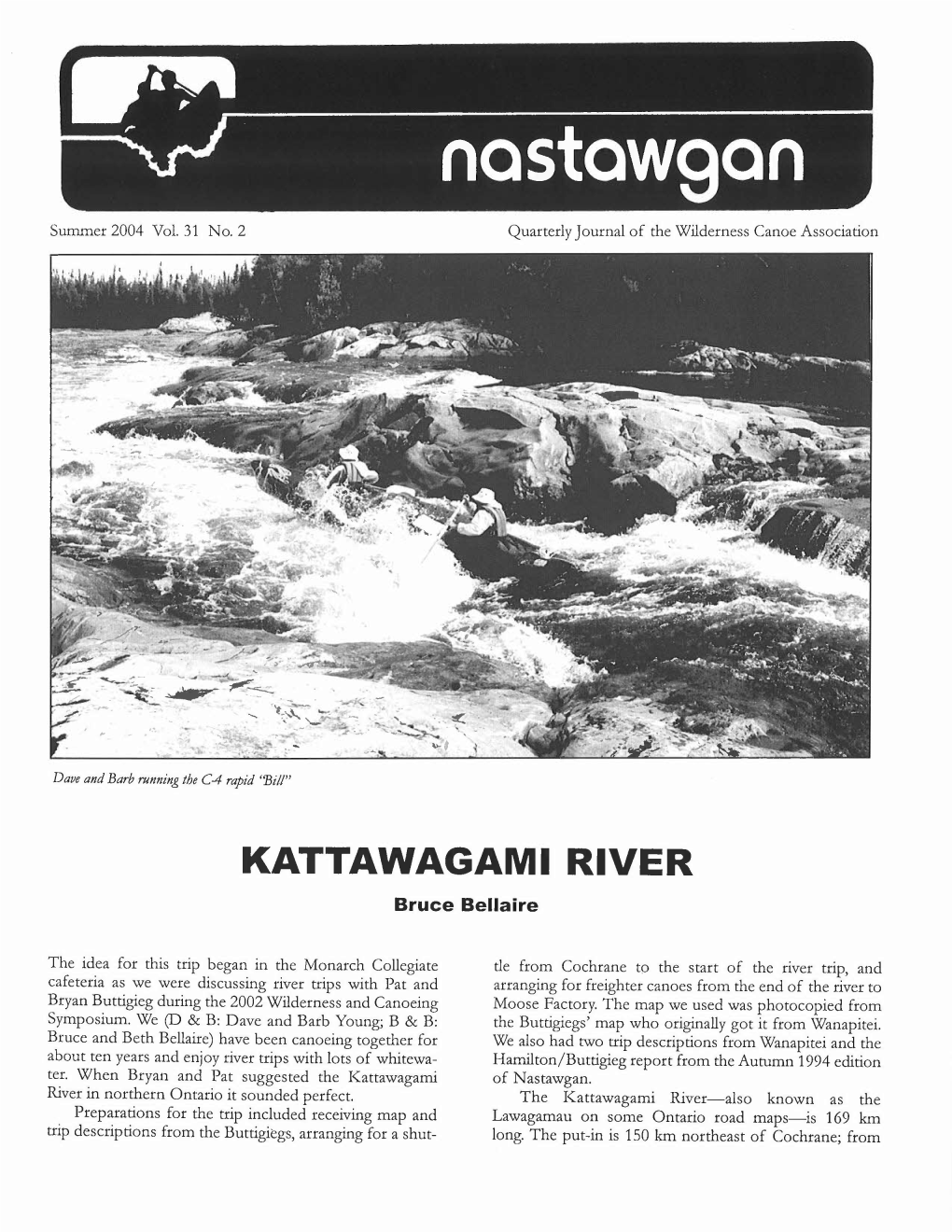 KATTAWAGAMI RIVER Bruce Bellaire