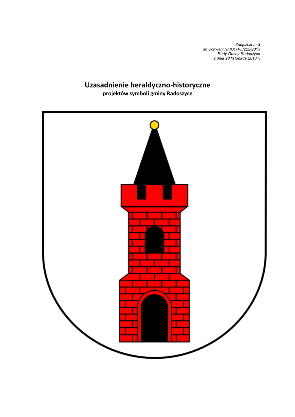 Uzasadnienie Heraldyczno-Historyczne Projektów Symboli Gminy Radoszyce