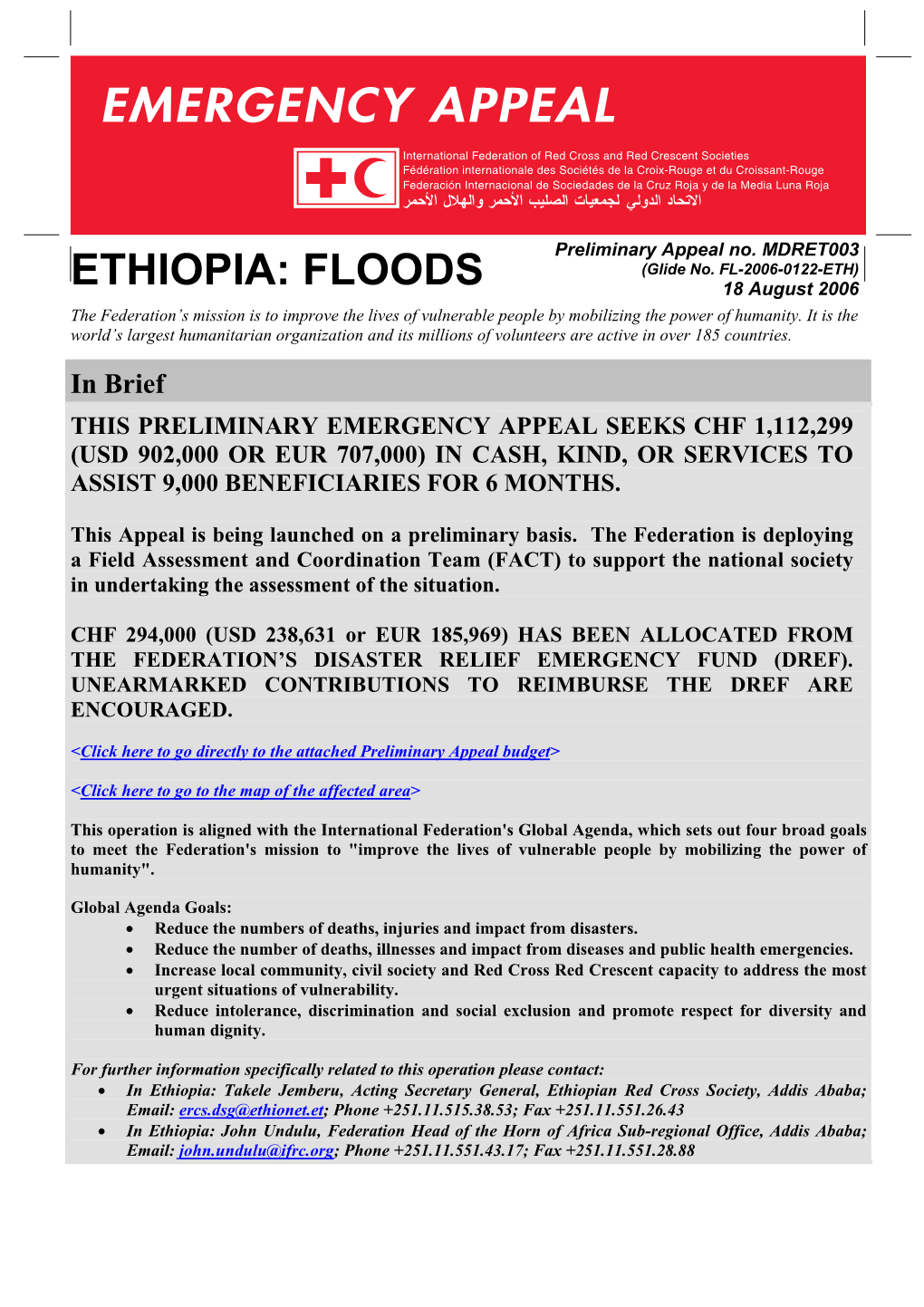ETHIOPIA: FLOODS 18 August 2006 the Federation’S Mission Is to Improve the Lives of Vulnerable People by Mobilizing the Power of Humanity