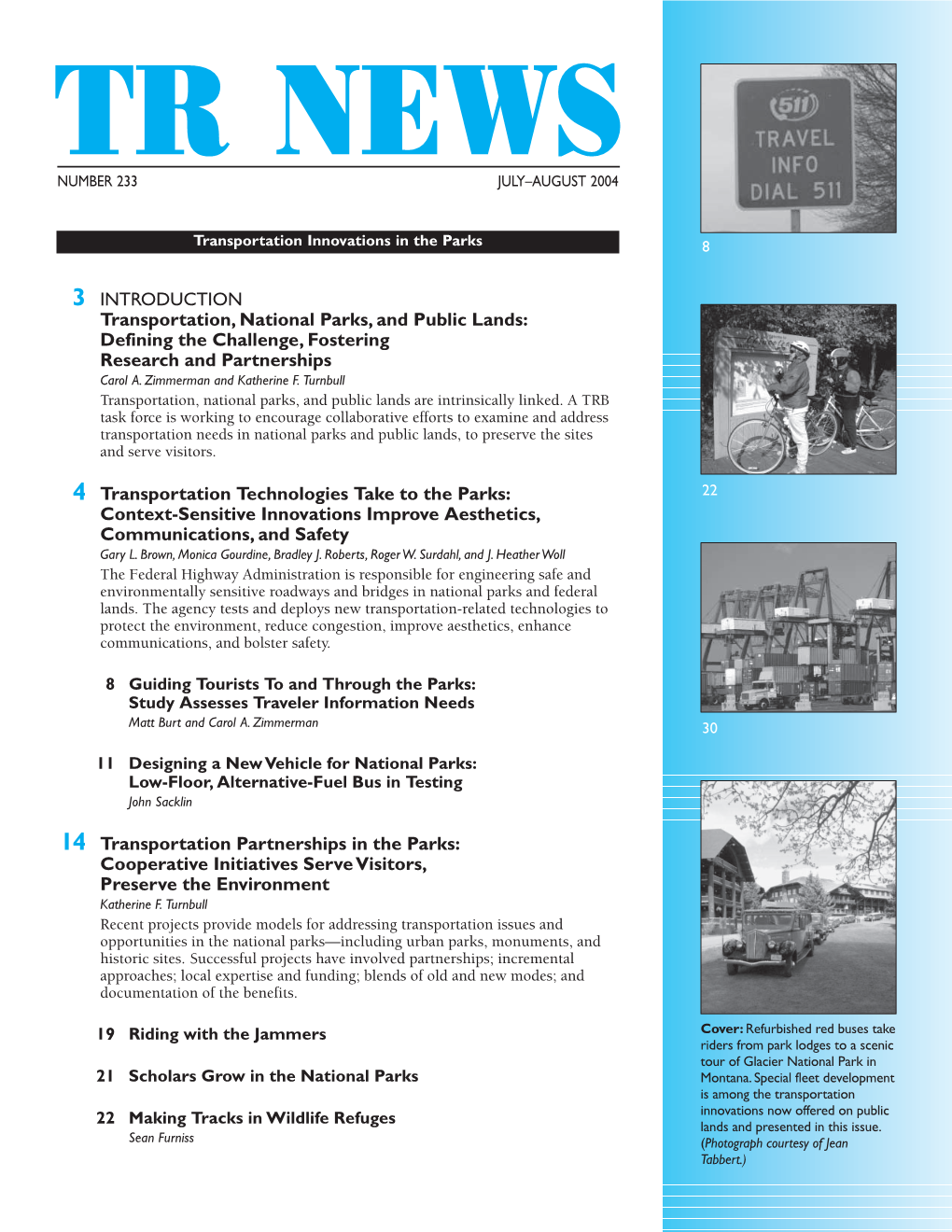 3 INTRODUCTION Transportation, National Parks, and Public Lands: Defining the Challenge, Fostering Research and Partnerships Carol A