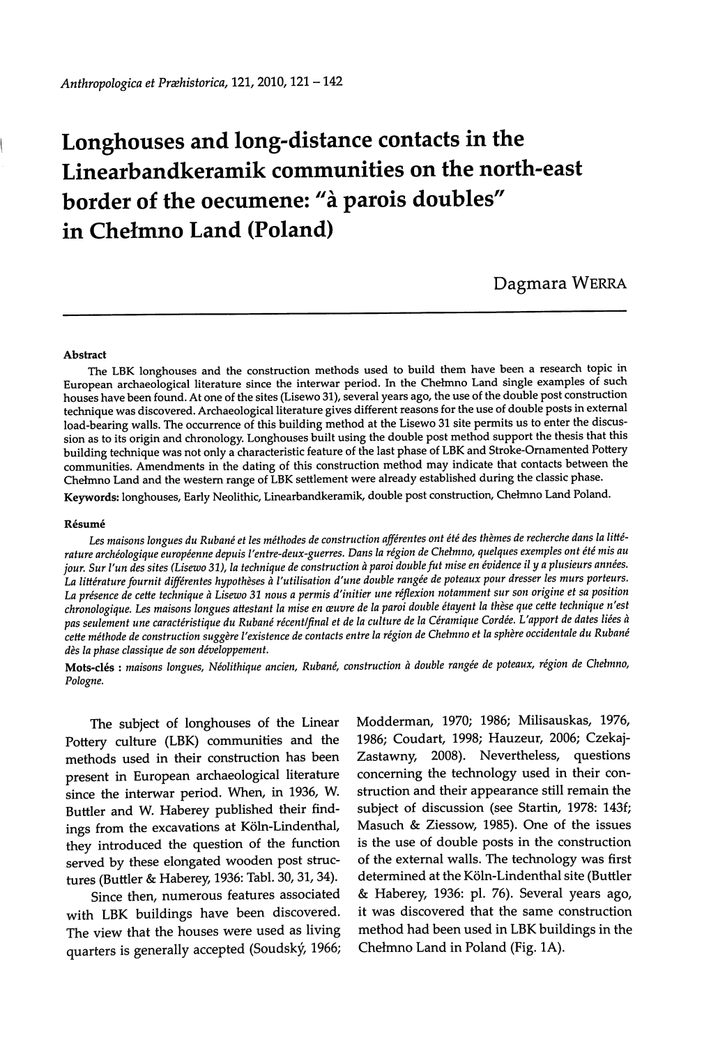 Longhouses and Long-Distance Contacts in the Linearbandkeramik Communities on the North-East Border of the Oecumene: 