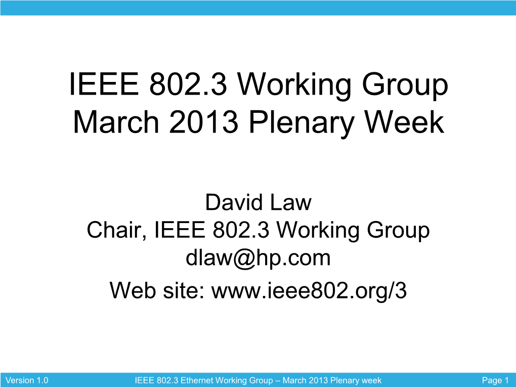 IEEE 802.3 CSMA/CD (Ethernet) Working Group Status