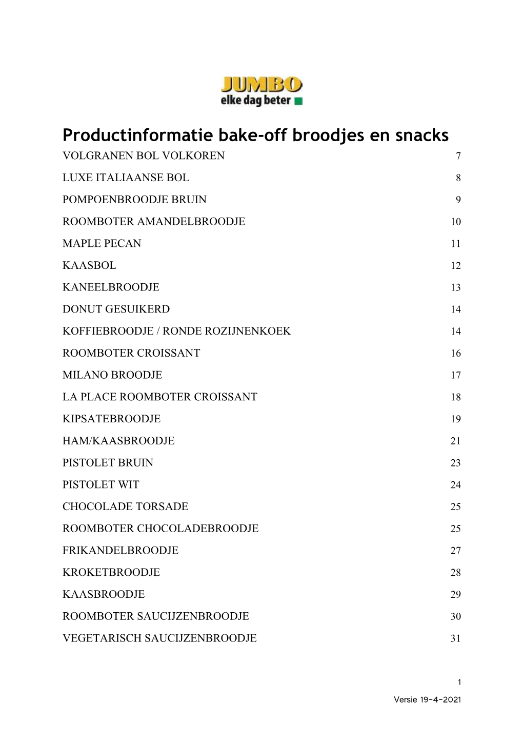 Productinformatie Bake-Off Broodjes En Snacks VOLGRANEN BOL VOLKOREN 7