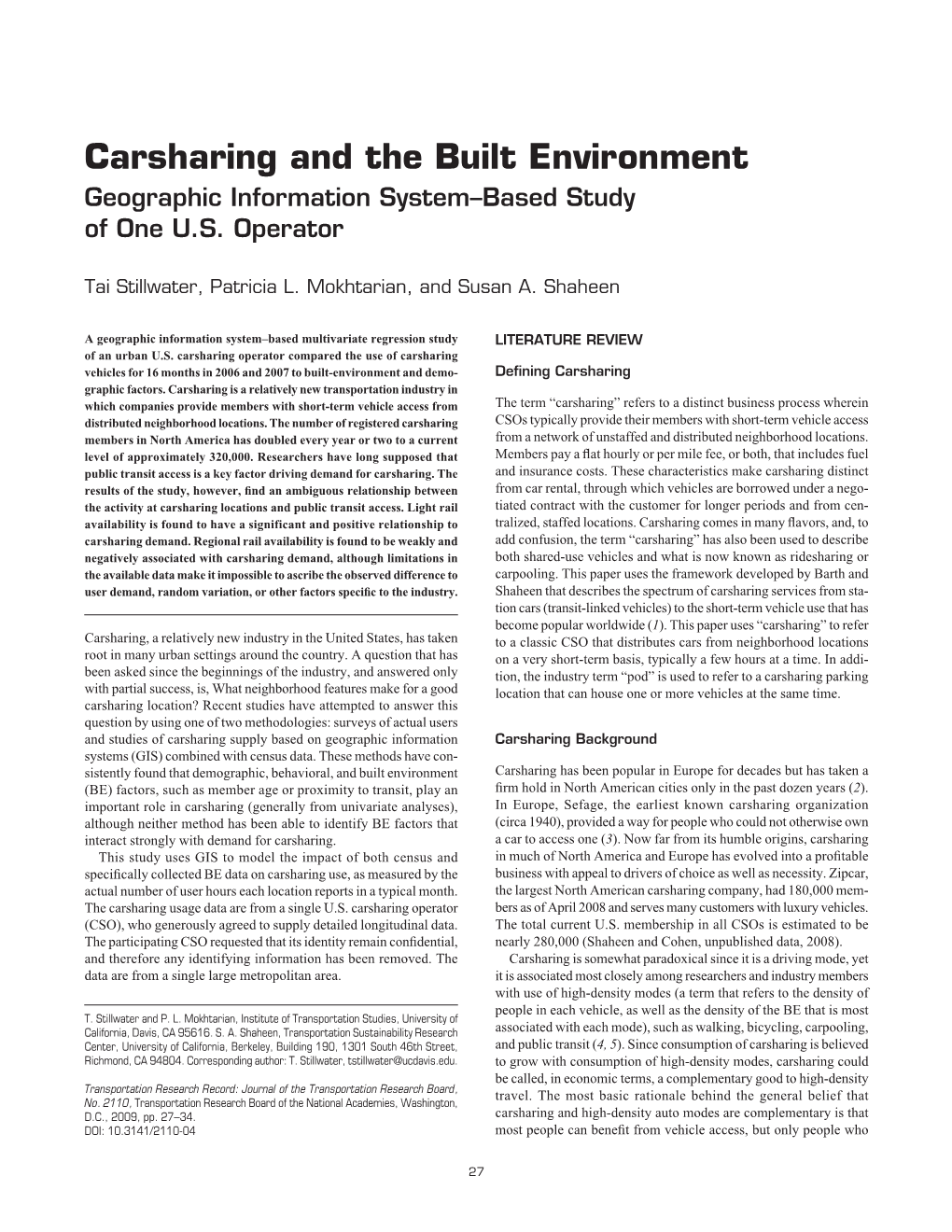 Carsharing and the Built Environment: Geographic Information System–Based Study of One U.S. Operator