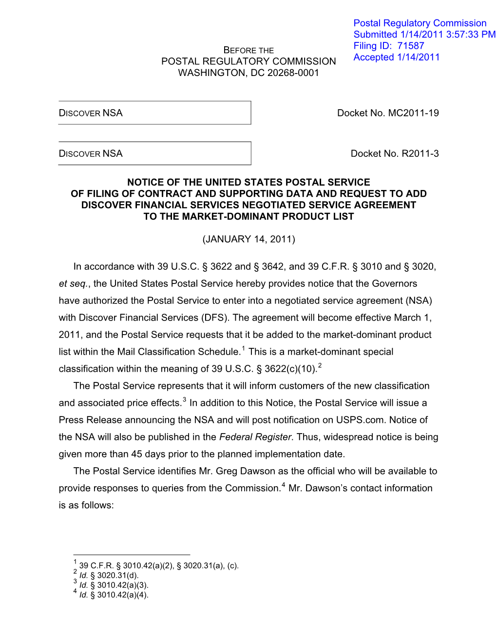 POSTAL REGULATORY COMMISSION WASHINGTON, DC 20268-0001 Docket No. MC2011-19 Docket No. R2011-3 NOTICE of the UNITED STATES POSTA