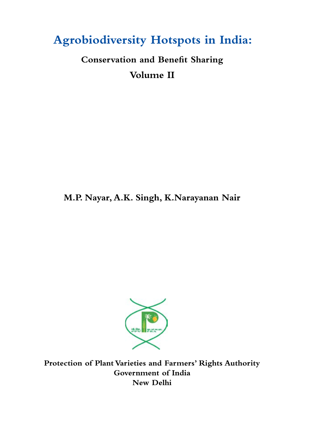 Agrobiodiversity Hotspots in India: Conservation and Benefit Sharing Volume II