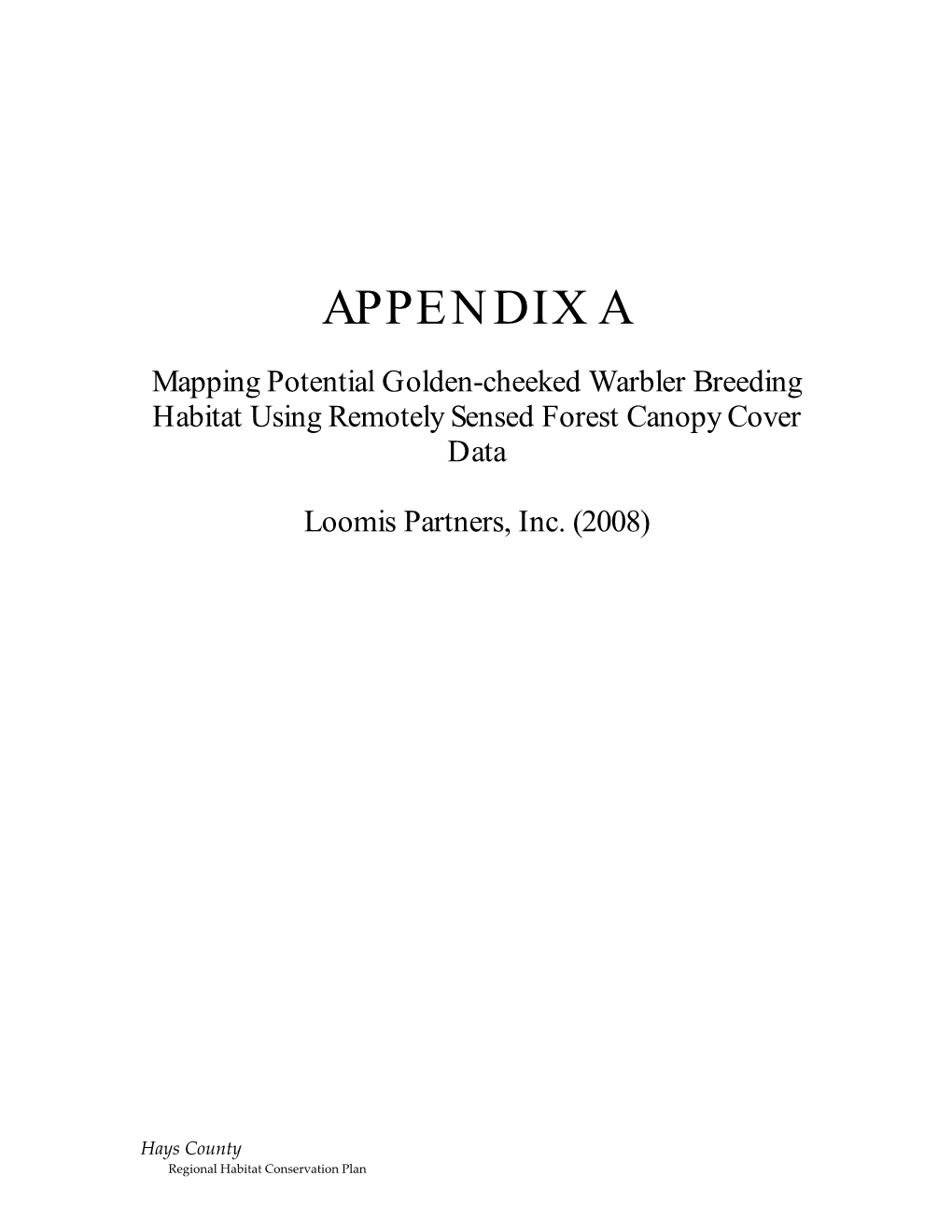 Mapping Potential Golden-Cheeked Warbler Breeding Habitat Using Remotely Sensed Forest Canopy Cover Data Loomis Partners, Inc