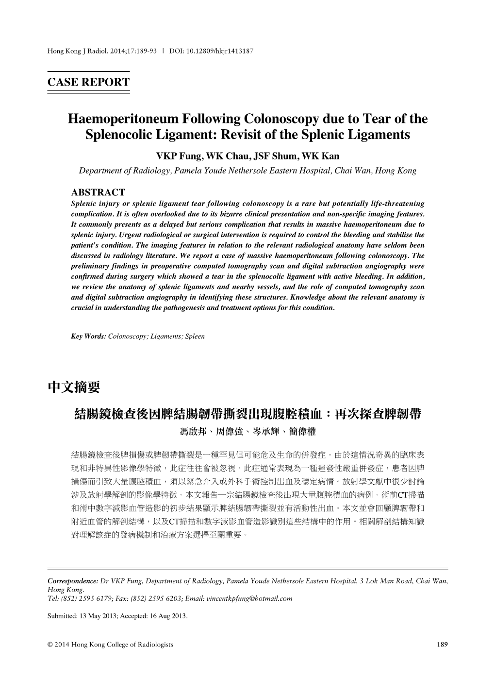 Haemoperitoneum Following Colonoscopy Due to Tear of The