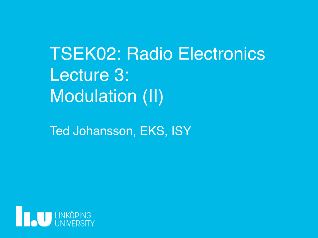 TSEK02: Radio Electronics Lecture 3: Modulation (II)