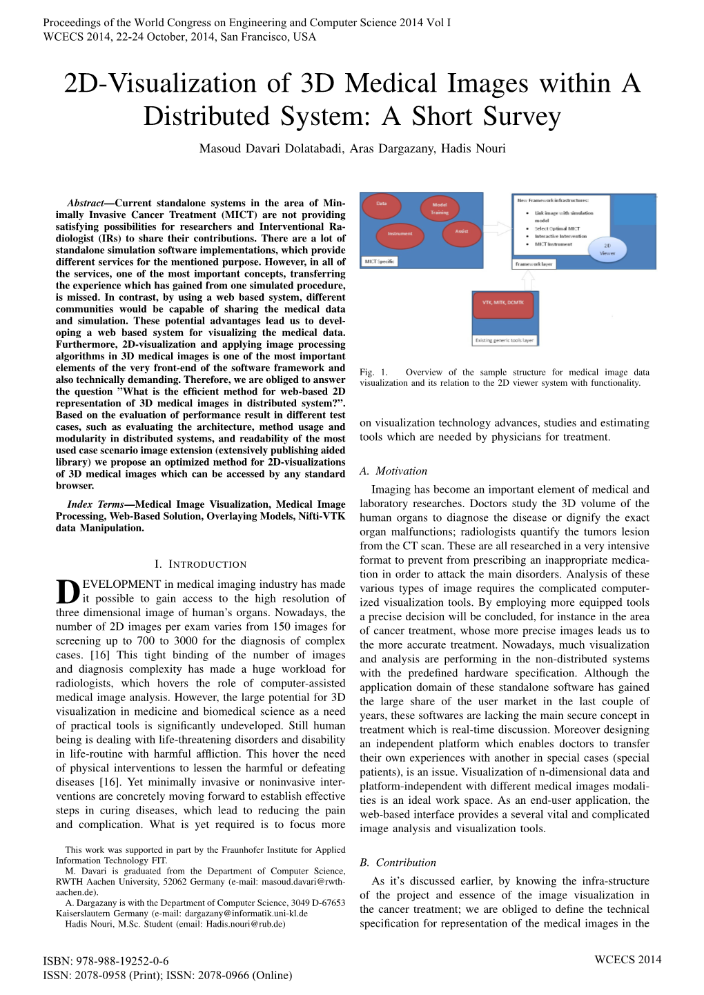 2D-Visualization of 3D Medical Images Within a Distributed System: a Short Survey Masoud Davari Dolatabadi, Aras Dargazany, Hadis Nouri