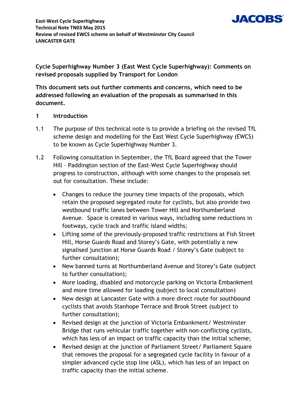 Cycle Superhighway Number 3 (East West Cycle Superhighway): Comments on Revised Proposals Supplied by Transport for London