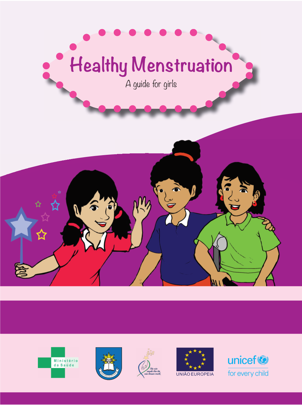 Healthy Menstruation a Guide for Girls