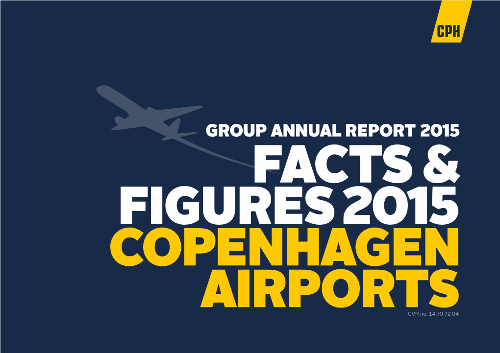 Group Annual Report 2015 Facts & Figures 2015 Copenhagen