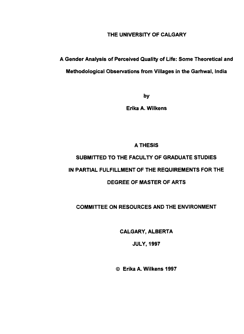 THE UNIVERSITY of CALGARY a Gender Analysis of Perceived Quality of Life: Same Theoretical and Methodological Observations From