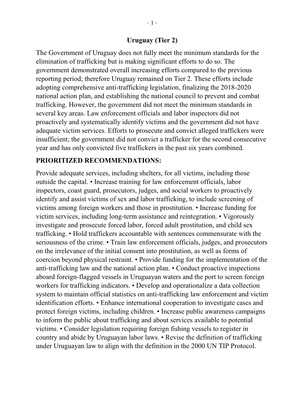 The Government of Uruguay Does Not Fully Meet the Minimum Standards for the Elimination of Trafficking but Is Making Significant Efforts to Do So