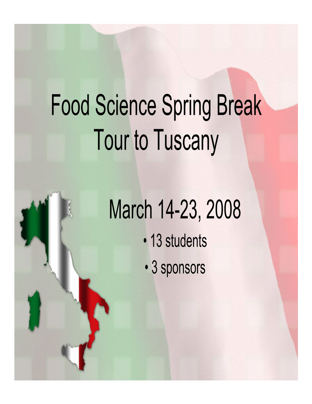 Food Science Spring Break Tour to Tuscany