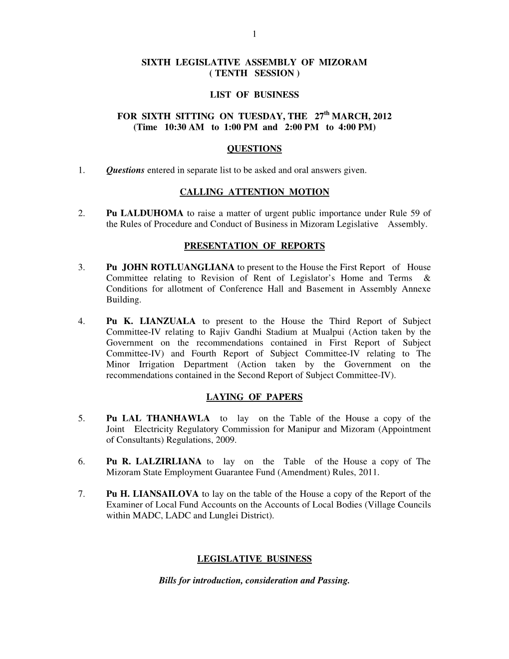1 SIXTH LEGISLATIVE ASSEMBLY of MIZORAM ( TENTH SESSION ) LIST of BUSINESS for SIXTH SITTING on TUESDAY, the 27Th