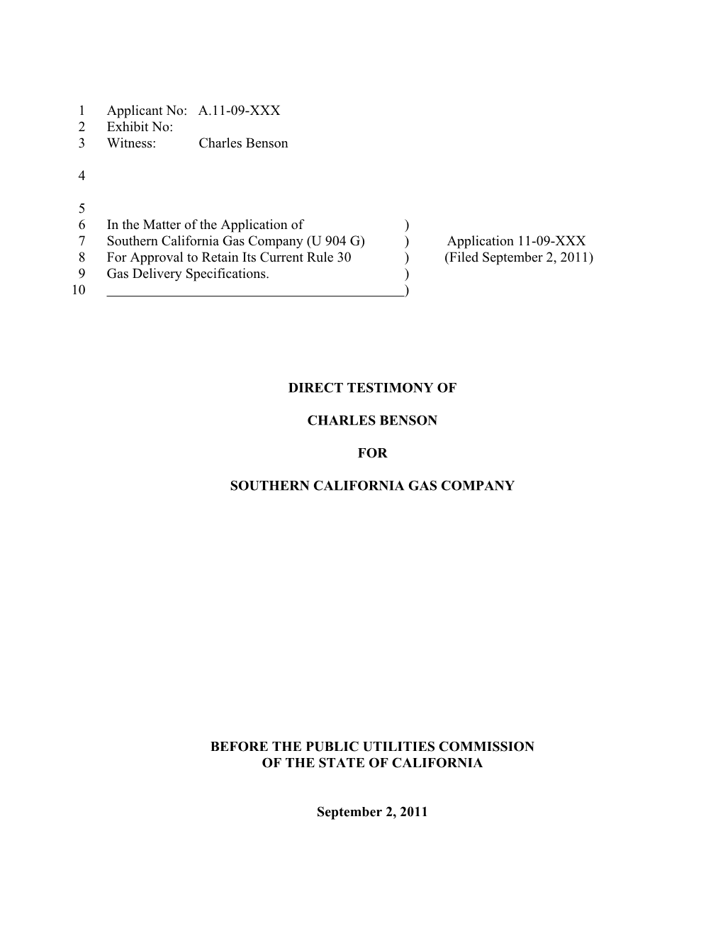 A.11-09-XXX 1 Exhibit No: 2 Witness: Charles Benson 3 4 5 in the Matter of the Application of ) 6 Southern