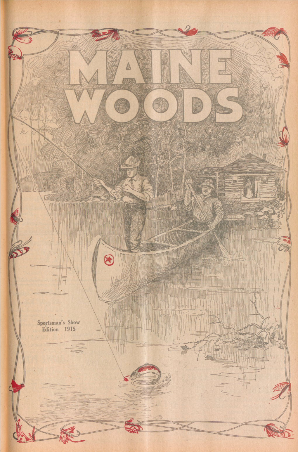 I to the Readers of Maine Woods TTTE Call Your Attention to Our Preparedness to Furnish Cottages, Camps, Hotels and ’ ’ All Kinds of Summer Homes, with Brass