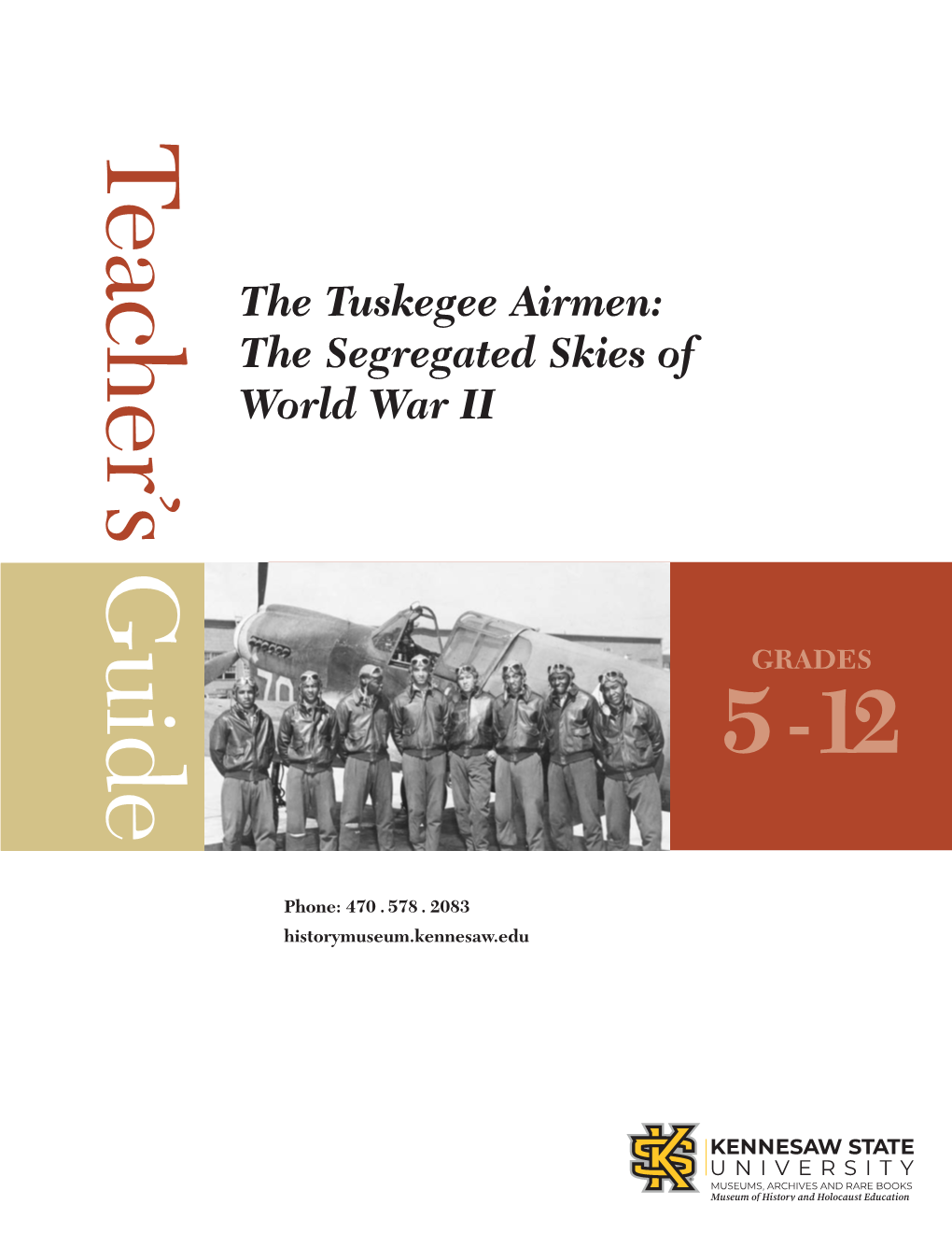 The Tuskegee Airmen: the Segregated Skies of World War II Guide