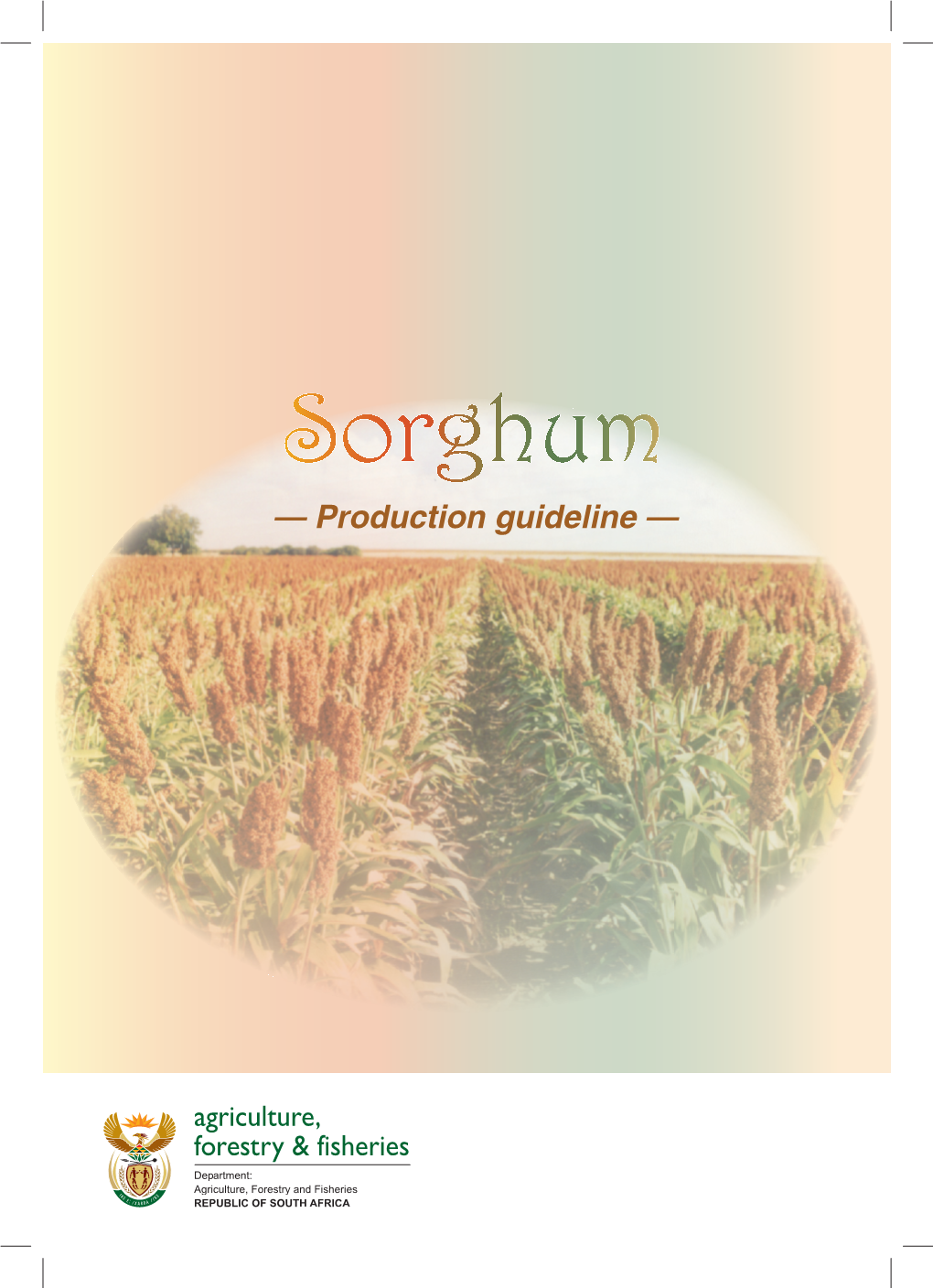 Sorghum — Production Guideline —