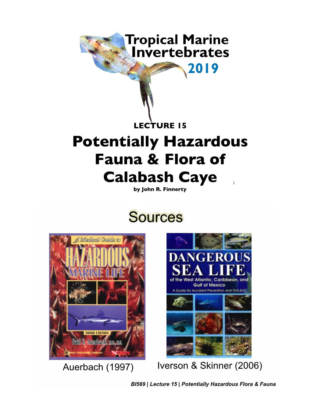 Potentially Hazardous Fauna and Flora of Calabash Caye