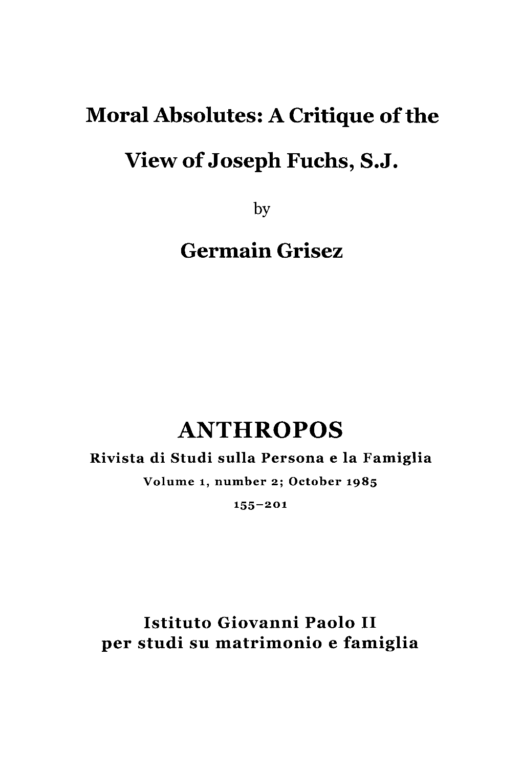 ANTHROPOS Rivista Di Studi Sulla Persona E La Famiglia Volume 1, Number 2; October 1985 155-201