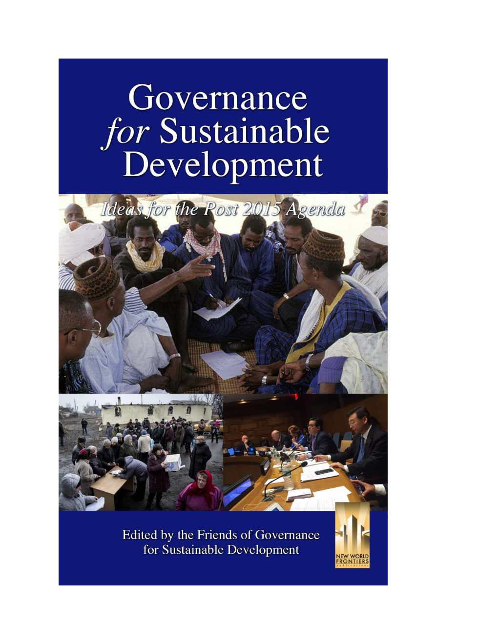 Governance for Sustainable Development Is Produced by the Friends of Governance for Sustainable Development