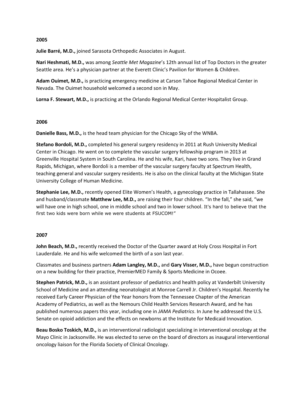 2005 Julie Barré, MD, Joined Sarasota Orthopedic Associates in August