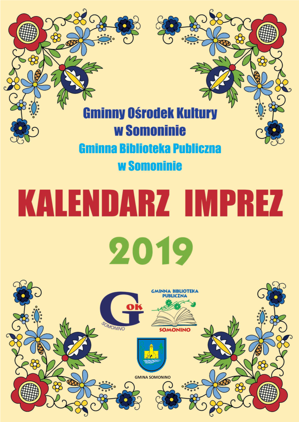 GMINA SOMONINO KALENDARZ IMPREZ Na Rok 2019 Gminny OœRodek Kultury W Somoninie Gminna Biblioteka Publiczna W Somoninie