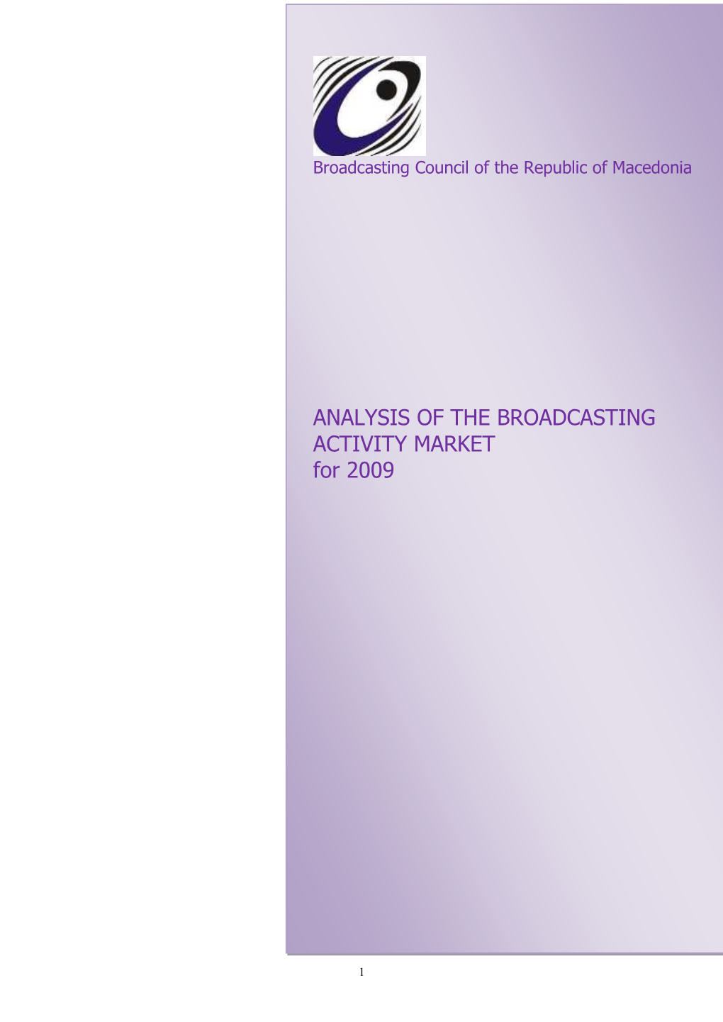ANALYSIS of the BROADCASTING ACTIVITY MARKET for 2009