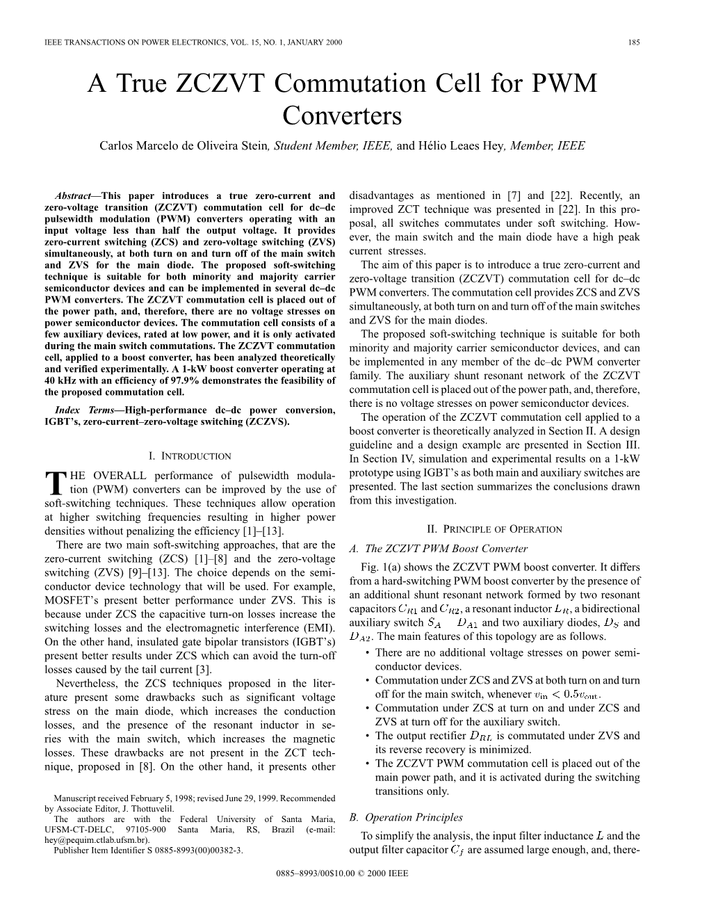 A True ZCZVT Commutation Cell for PWM Converters Carlos Marcelo De Oliveira Stein, Student Member, IEEE, and Hélio Leaes Hey, Member, IEEE