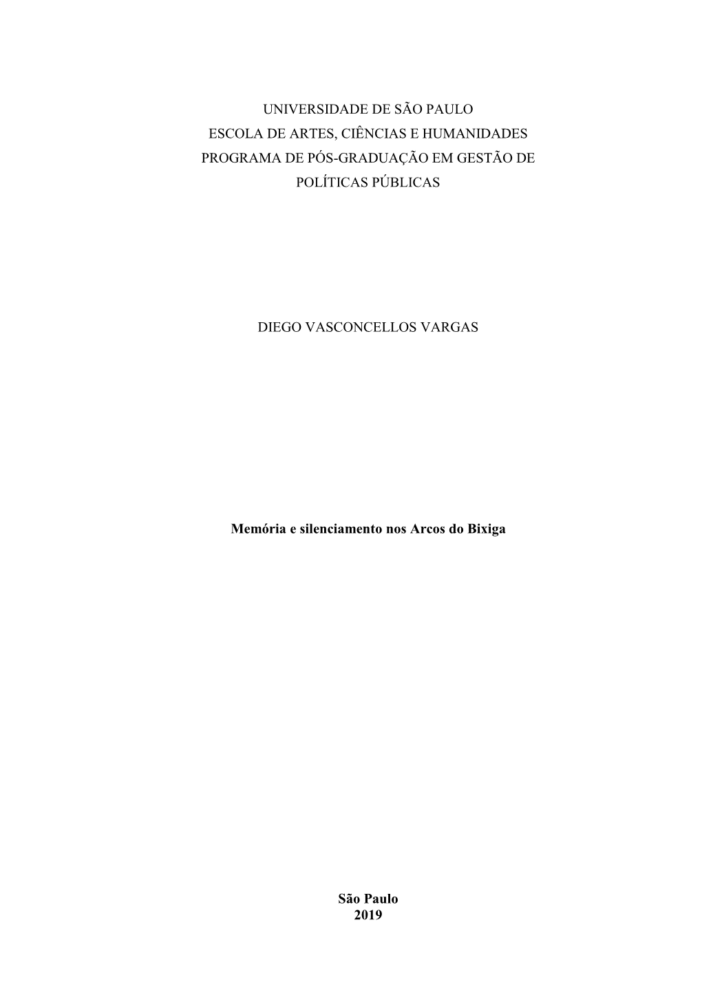 Universidade De São Paulo Escola De Artes, Ciências E Humanidades Programa De Pós-Graduação Em Gestão De Políticas Públicas