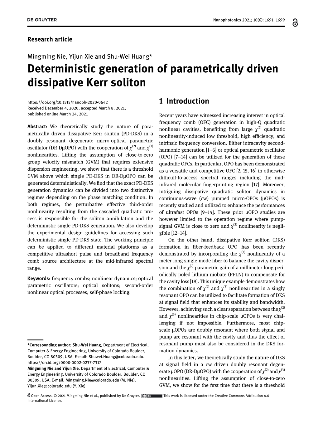 Deterministic Generation of Parametrically Driven Dissipative