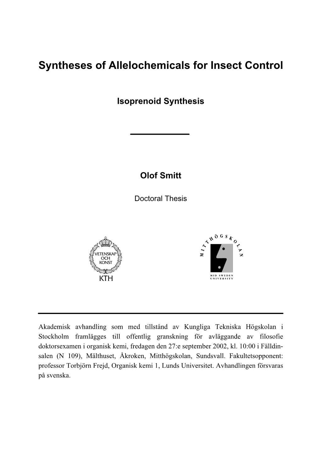 Syntheses of Allelochemicals for Insect Control