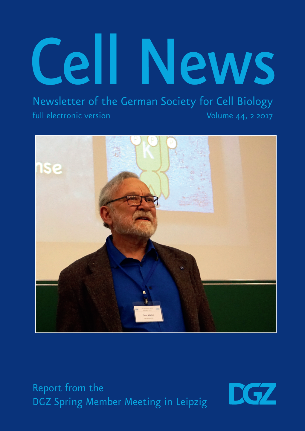 Newsletter of the German Society for Cell Biology Full Electronic Version Volume 44, 2 2017