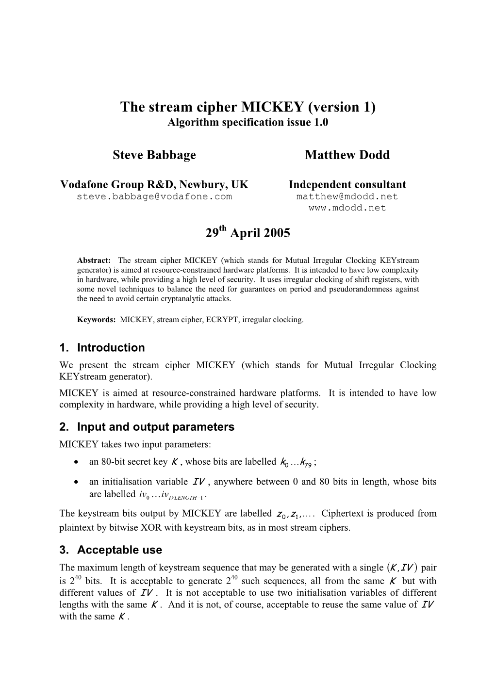 The Stream Cipher MICKEY (Version 1) Algorithm Specification Issue 1.0