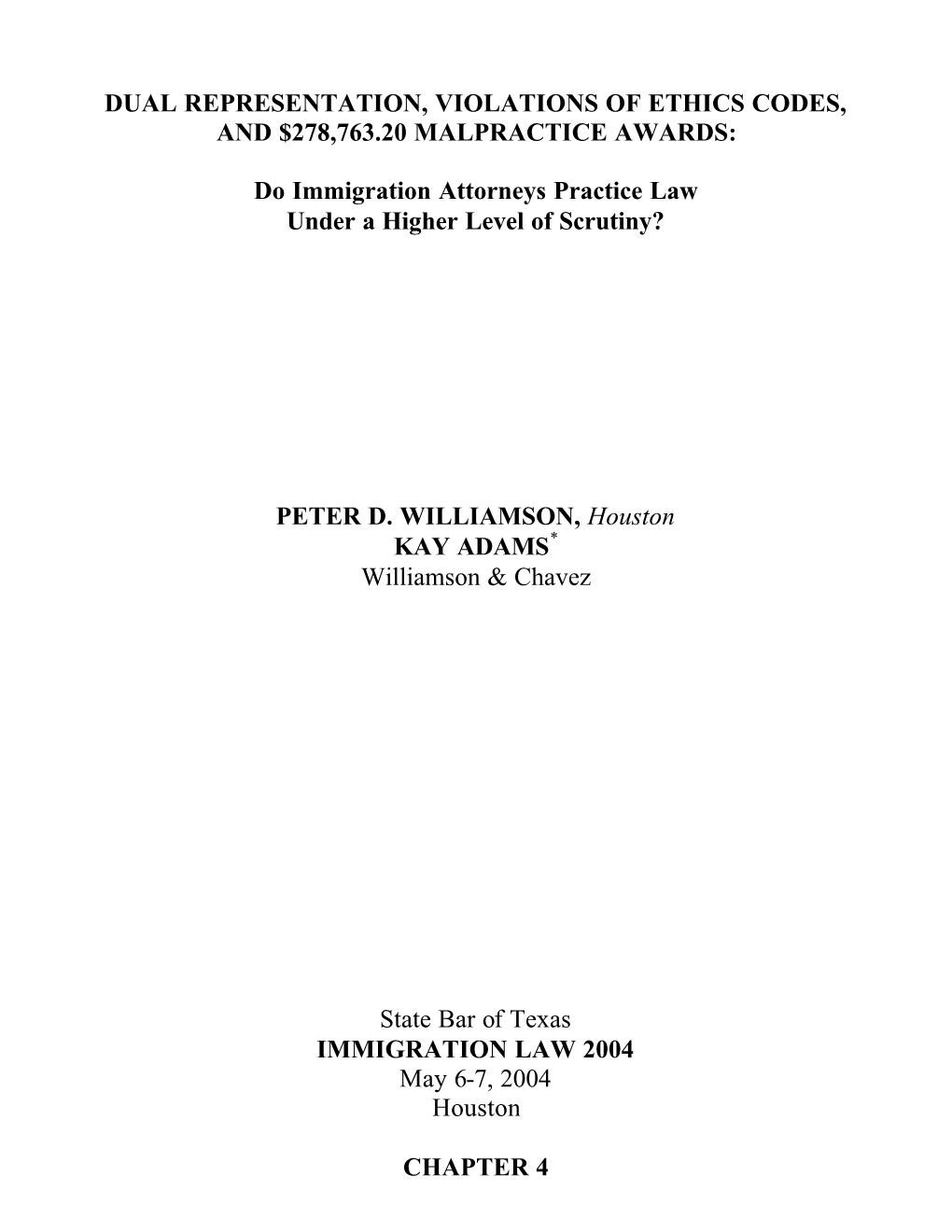 Do Immigration Attorneys Practice Law Under a Higher Level of Scrutiny?