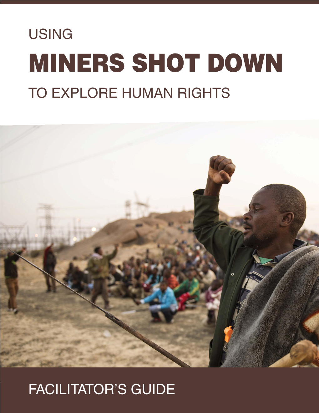 Miners Shot Down to Explore Human Rights