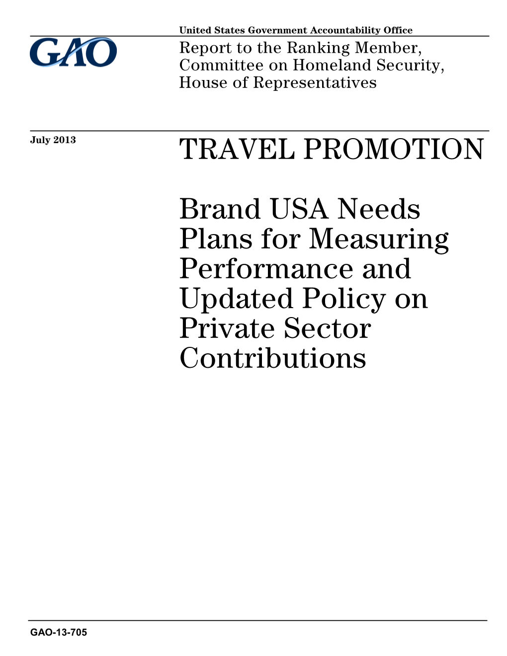 TRAVEL PROMOTION Brand USA Needs Plans for Measuring Performance and Updated Policy on Private Sector Contributions