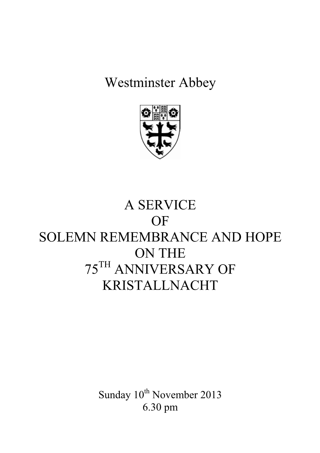 Westminster Abbey a SERVICE of SOLEMN REMEMBRANCE and HOPE on the 75 ANNIVERSARY of KRISTALLNACHT