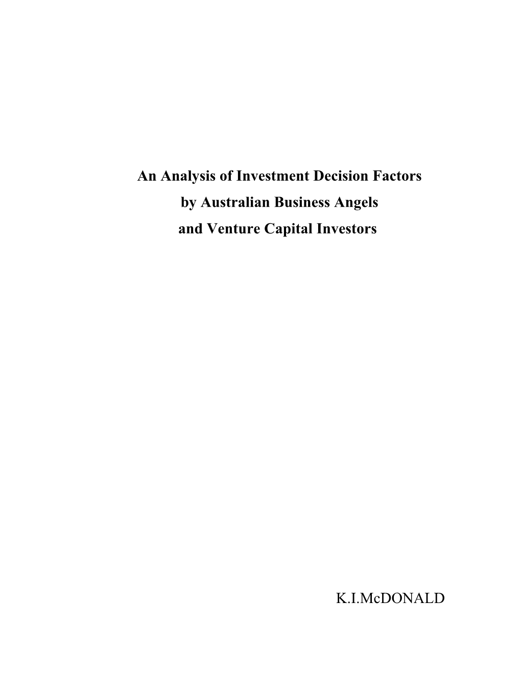 An Analysis of Investment Decision Factors by Australian Business Angels and Venture Capital Investors