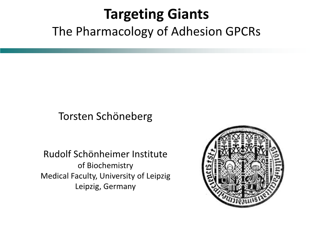 Targeting Giants the Pharmacology of Adhesion Gpcrs