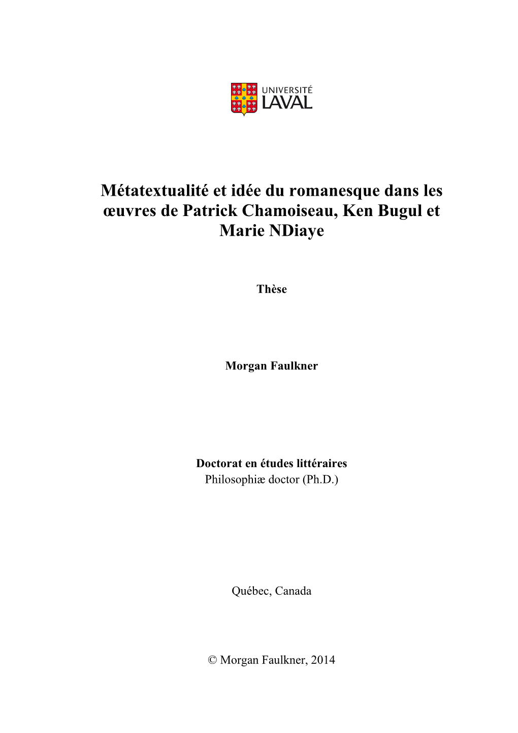 Métatextualité Et Idée Du Romanesque Dans Les Œuvres De Patrick Chamoiseau, Ken Bugul Et Marie Ndiaye