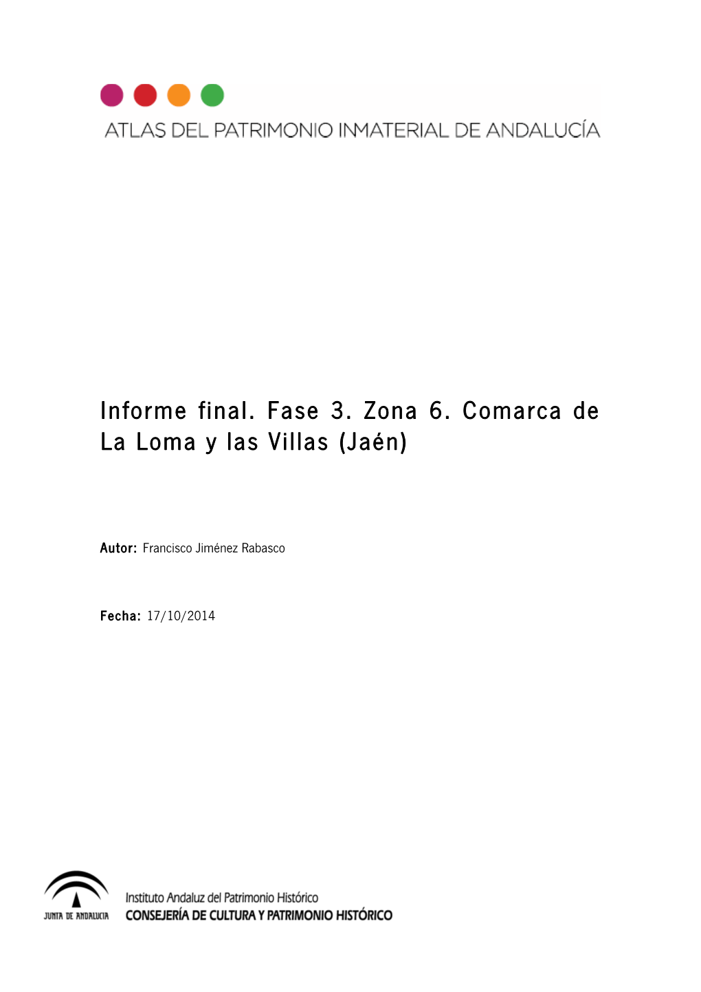 Informe Final. Fase 3. Zona 6. Comarca De La Loma Y Las Villas (Jaén)