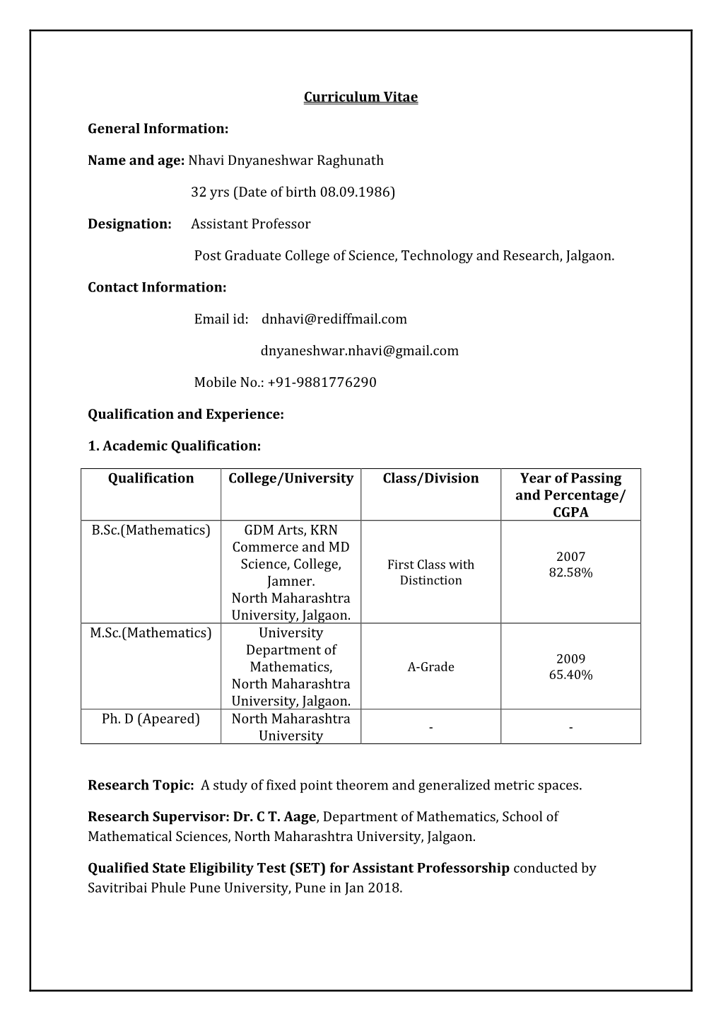 Curriculum Vitae General Information: Name and Age: Nhavi