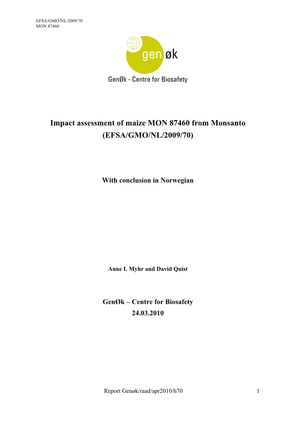 Impact Assessment of Maize MON 87460 from Monsanto (EFSA/GMO/NL/2009/70)