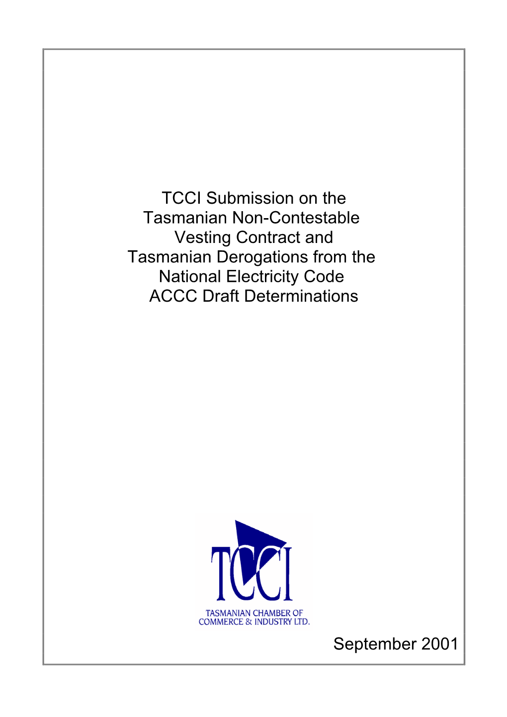 TCCI Submission on the Tasmanian Non-Contestable Vesting Contract and Tasmanian Derogations from the National Electricity Code ACCC Draft Determinations