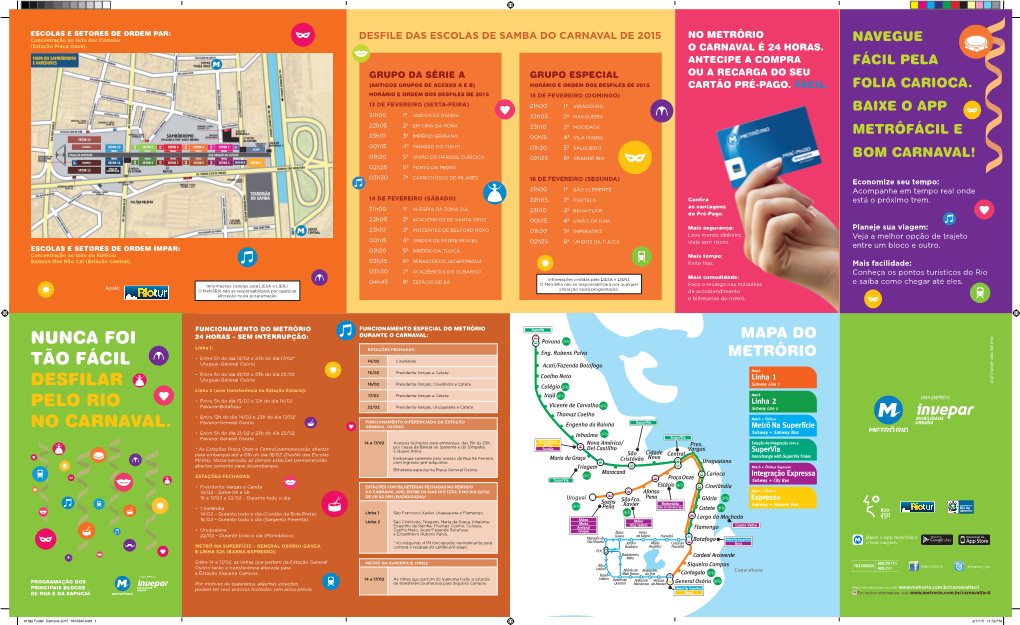 10182 Folder Carnaval 2015 100X360.Indd 1 2/11/15 11:52 PM DIA 13/02/2015 – SEXTA-FEIRA DIA 16/02/2015 – Segunda-Feira DIA 18/02/2015 – Quarta-Feira