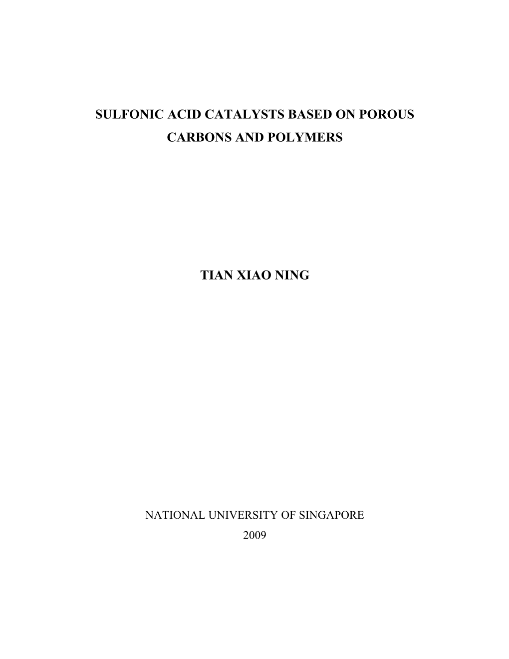 Sulfonic Acid Catalysts Based on Porous Carbons and Polymers Tian Xiao Ning